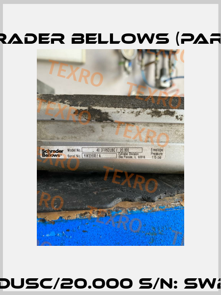 40 CFRSDUSC/20.000 S/N: SW236951 A Schrader Bellows (Parker)