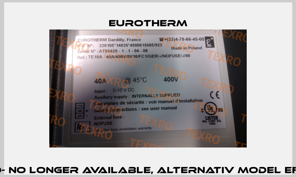 TE10A 40A/400V/0V10/FC1/GER/-//NOFUSE/-//00- no longer available, alternativ model EFIT/40A/400V/0V10/FC1/GER/SELF/XX/NOFUSE/-/ Eurotherm
