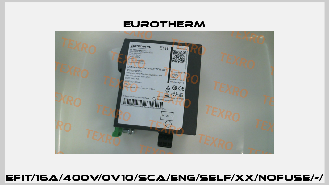 EFIT/16A/400V/0V10/SCA/ENG/SELF/XX/NOFUSE/-/ Eurotherm