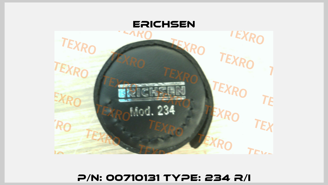 P/N: 00710131 Type: 234 R/I Erichsen
