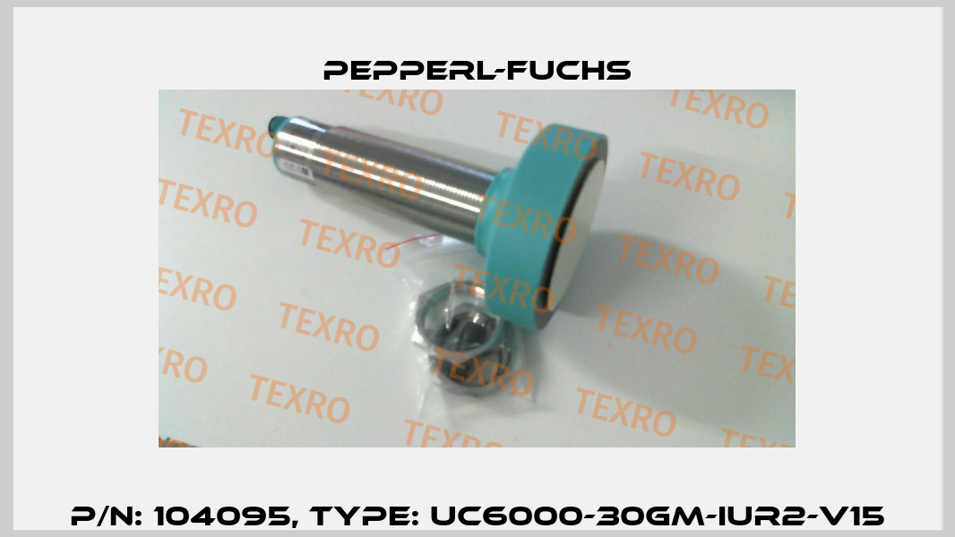 p/n: 104095, Type: UC6000-30GM-IUR2-V15 Pepperl-Fuchs