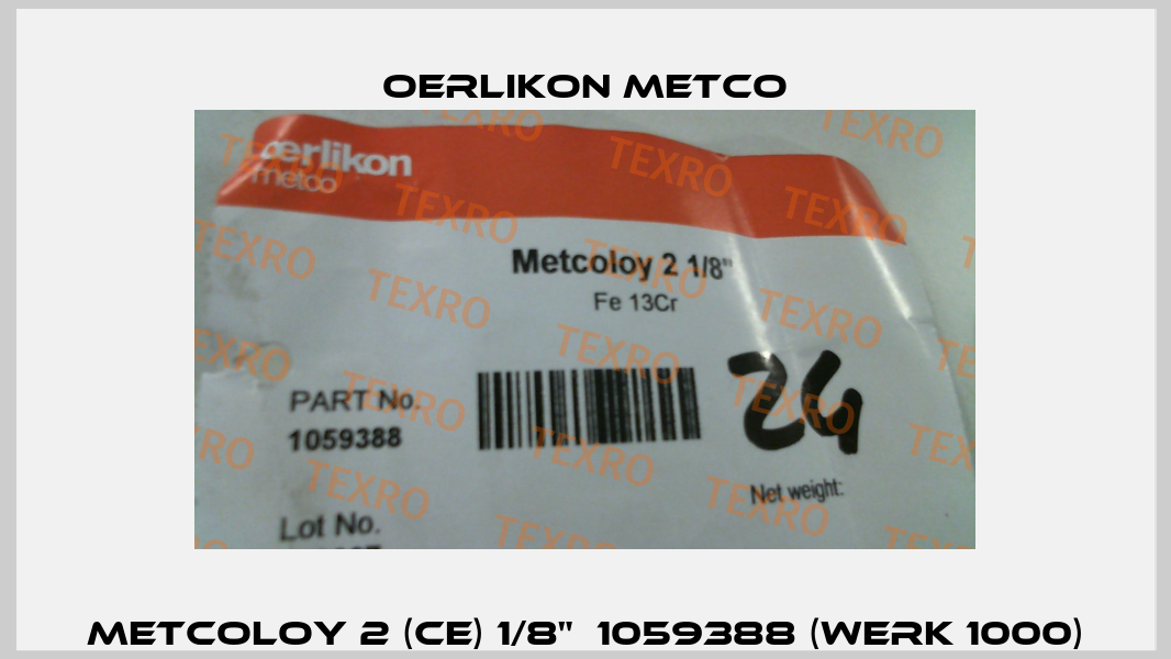 Metcoloy 2 (CE) 1/8"  1059388 (Werk 1000) Oerlikon Metco