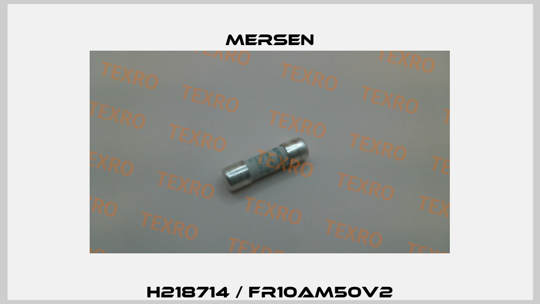 H218714 / FR10AM50V2 Mersen