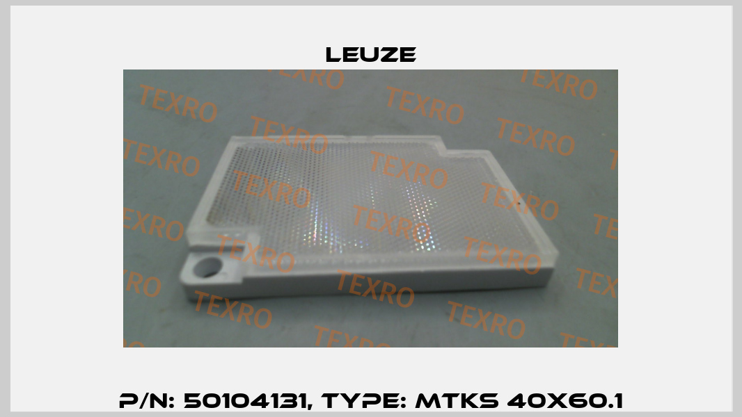 p/n: 50104131, Type: MTKS 40x60.1 Leuze
